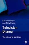 Television Drama: Theories and Identities