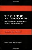 Buy : Sources of Military Doctrine: France, Britain and Germany Between the World Wars (Cornell Studies in Security Affairs)