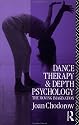 Dance Therapy and Depth Psychology: The Moving Imagination