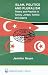 Islam, Politics and Pluralism: Theory and Practice in Turkey, Jordan, Tunisia and Alberia width=