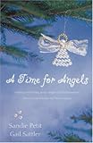 A Time for Angels: Making and Giving Away Angels at Christmastime Sets Love in Motion for Two Couples (Christmas 2-In-1 Fiction)