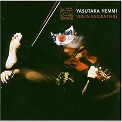 Yasutaka Hemmi - Violin Encounters