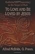 To Love and Be Loved by Jesus: Meditation and Commentary on the Gospel of Mark