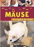 Tierratgeber für Kinder: Mäuse