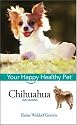 Chihuahua: Your Happy Healthy Pet