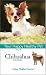   - Chihuahua: Your Happy Healthy Pet