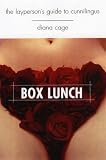 Box Lunch: The Layperson's Guide to Cunnilingus (Get it on)