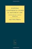 Shipping Conferences under EC Antitrust Law: Criticism of a Legal Paradox