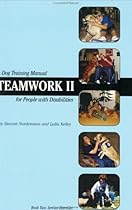 Teamwork II: A Dog Training Manual for People with Disabilities Teamwork II: A Dog Training Manual for People with Disabilities