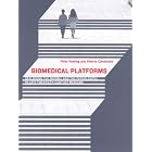 Biomedical Platforms: Realigning the Normal and the Pathological in Late-Twentieth-Century... by Peter Keating and Alberto Cambrosio