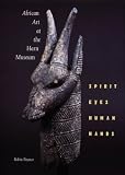 African Art at the Harn Museum: Spirit Eyes Human Hands