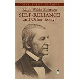Self-Reliance and Other Essays (Dover Thrift Editions) ~ Ralph Waldo Emerson