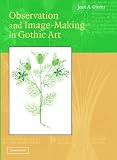 Observation and Image-Making in Gothic Art