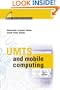 UMTS and Mobile Computing