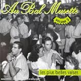 Revue Artistes Divers  / Au Bal musette Vol.3 : Les Plus belles valses