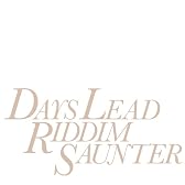 DAYS LEAD 日々は僕らの前を歩いている