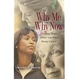 WhyMe?WhyNow?:FindingHopeWhenYouHaveBreastCancer