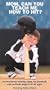 Mom, Can You Teach Me How to Hit? [VHS]