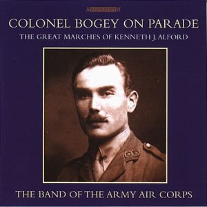 CD-Charts  Search : Colonel Bogey on Parade: the Great Marches of Kenneth J. Alford
