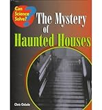 The mystery of haunted houses