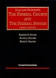 The Federal Courts And The Federal System 4th (University Casebook Series)