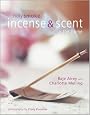 Holy Smoke: Using Incense and Scent in the Home