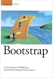 Bootstrap: Lessons Learned Building a Successful Company from Scratch