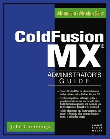 Coldfusion MX Administrator's Guide: 1 (Administrator's Advantage)