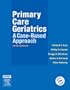 Primary Care Geriatrics: A Case-Based Approach, 5e
