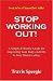 Stop Working Out!