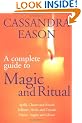 The Complete Guide to Magic and Ritual