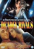 Deadly Rivals [DVD]
