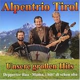 Unsere Grossen Hit'S - Alpentrio Tirol