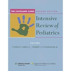 The Cleveland Clinic Intensive Review of Pediatrics  An Instruction Manual