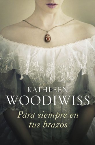 Para siempre en tus brazos (Spanish Edition)