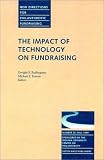 cover of The Impact of Technology on Fundraising: New Directions for Philanthropic Fundraising (J-B Pf Single Issue Philanthropic Fundraising)