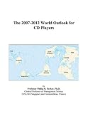 The 2007 2012 World Outlook For Cd Players