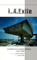 L.A. Exile: A Guide To Los Angeles Writing 1932-1998