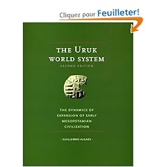 The Uruk World System: The Dynamics Of Expansion Of Early Mesopotamian Civilization