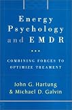 The Energypsychology and EMDR
 Combining Forces to Optimize Treatment (Norton Energy Psychology),
J Hartung