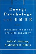 Energy Psychology and EMDR: Combining Forces to Optimize Treatment