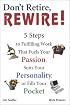 Don't Retire, REWIRE!
