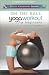 DVD : On the Ball With Sara Ivanhoe: Yoga Workout for Beginners