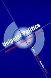 Unipolar Politics