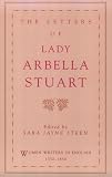 Review OUP USA  / The Letters of Lady Arbella Stuart (Women Writers in English, 1350-1850)