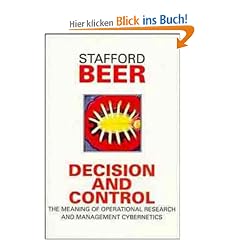 Decision and Control: Meaning of Operational Research and Management Cybernetics (Stafford Beer Classic Library)