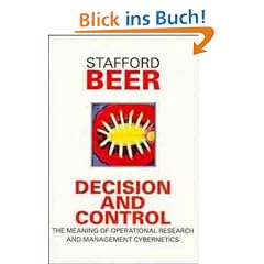 Decision and Control: Meaning of Operational Research and Management Cybernetics (Stafford Beer Classic Library)