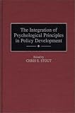 The Integration of Psychological Principles in Policy Development