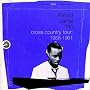 Cross Country Tour: 1958-1961