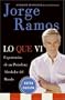 Lo Que Vi: Experiencias de un periodista alrededor del mundo (Spanish Edition)